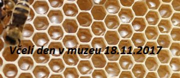 Včelí den v muzeu – 18.11.2017