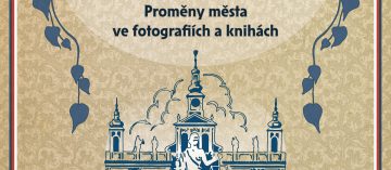 České Budějovice před sto lety – proměny města ve fotografiích a knihách